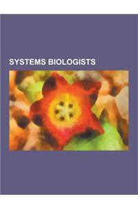 Systems Biologists