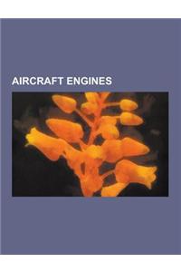 Aircraft Engines: Turbocharger, Pulse Jet Engine, Turboprop, Aircraft Engine, List of Aircraft Engines, Scramjet, Supercharger, Scramjet