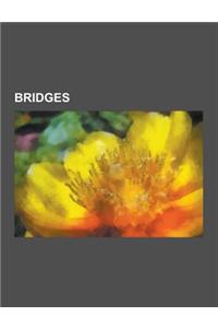 Bridges: Suspension Bridge, Bailey Bridge, Tunnel, Cable-Stayed Bridge, Smoot, Swing Bridge, Skew Arch, Truss Bridge, Interchan