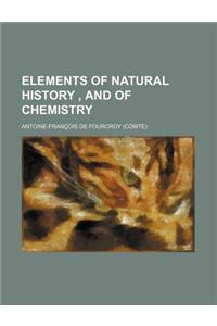 Elements of Natural History, and of Chemistry