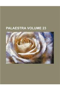 Palaestra Volume 23