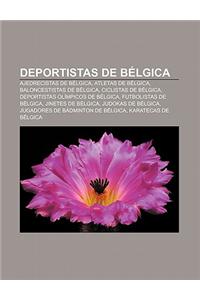 Deportistas de Belgica: Ajedrecistas de Belgica, Atletas de Belgica, Baloncestistas de Belgica, Ciclistas de Belgica