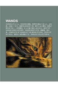 Wands: Wandsnoarubamu, Wandsno Le Q, Shi Jie Zh Ngno Shuiyorikitto, Shang Sh N Sh Ng, Da D Okousuke, N B O