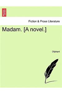 Madam. [A Novel.]