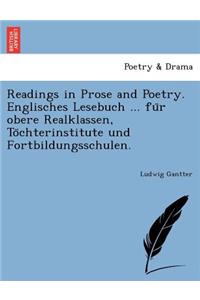 Readings in Prose and Poetry. Englisches Lesebuch ... Fu R Obere Realklassen, to Chterinstitute Und Fortbildungsschulen.