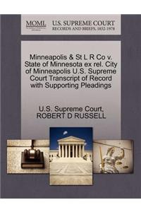 Minneapolis & St L R Co V. State of Minnesota Ex Rel. City of Minneapolis U.S. Supreme Court Transcript of Record with Supporting Pleadings