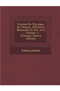 Journal de Physique, de Chimie, D'Histoire Naturelle Et Des Arts ..., Volume 1