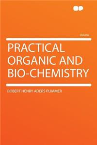 Practical Organic and Bio-Chemistry