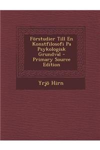 Forstudier Till En Konstfilosofi Pa Psykologisk Grundval