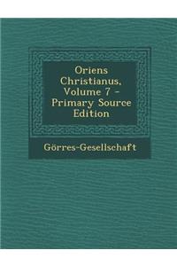 Oriens Christianus, Volume 7 - Primary Source Edition