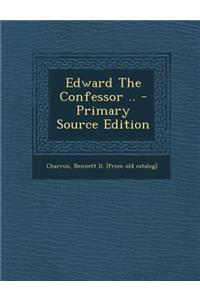 Edward the Confessor ..