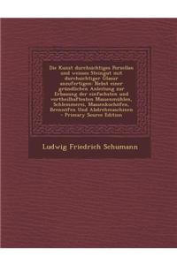 Die Kunst Durchsichtiges Porzellan Und Weisses Steingut Mit Durchsichtiger Glasur Anzufertigen
