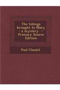 The Tidings Brought to Mary