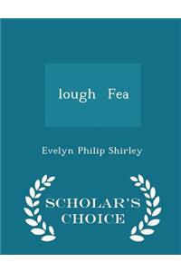 Lough Fea - Scholar's Choice Edition