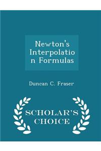 Newton's Interpolation Formulas - Scholar's Choice Edition