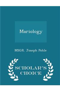 Mariology - Scholar's Choice Edition