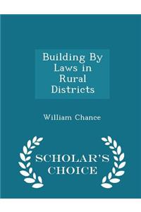 Building by Laws in Rural Districts - Scholar's Choice Edition