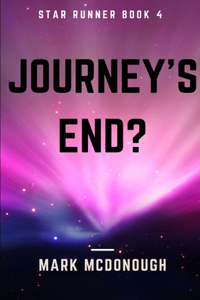Journey's End ?