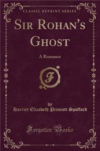 Sir Rohan's Ghost