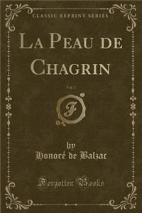 La Peau de Chagrin, Vol. 1 (Classic Reprint)