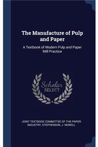 The Manufacture of Pulp and Paper