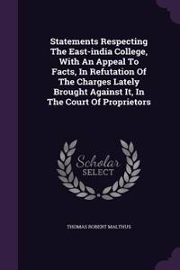 Statements Respecting the East-India College, with an Appeal to Facts, in Refutation of the Charges Lately Brought Against It, in the Court of Proprietors