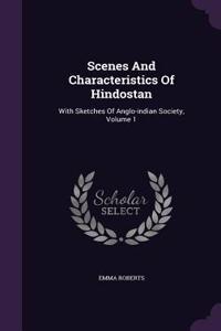 Scenes And Characteristics Of Hindostan