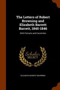 The Letters of Robert Browning and Elizabeth Barrett Barrett, 1845-1846