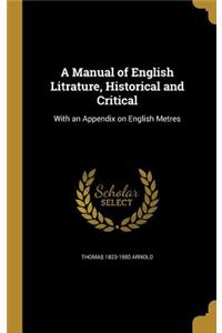 A Manual of English Litrature, Historical and Critical