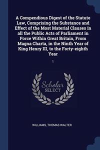 A COMPENDIOUS DIGEST OF THE STATUTE LAW,