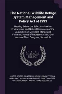 National Wildlife Refuge System Management and Policy Act of 1993