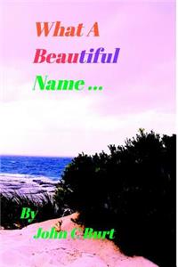 What A Beautiful Name.