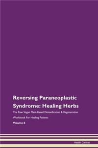 Reversing Paraneoplastic Syndrome: Heali