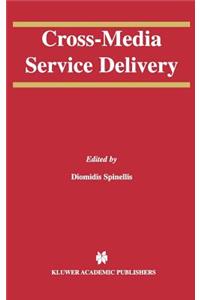 Cross-Media Service Delivery