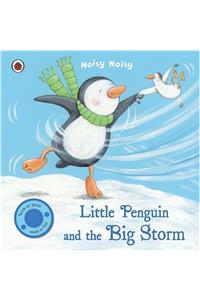 Noisy Noisy: Little Penguin and the Big Storm