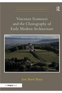 Vincenzo Scamozzi and the Chorography of Early Modern Architecture