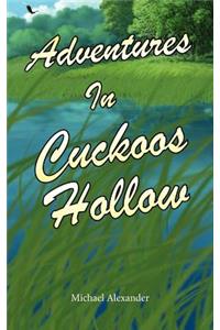 Adventures in Cuckoos Hollow