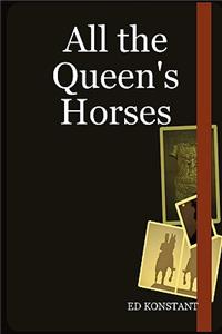 All the Queen's Horses