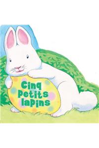 Cinq Petits Lapins