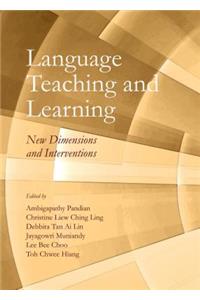 Language Teaching and Learning: New Dimensions and Interventions