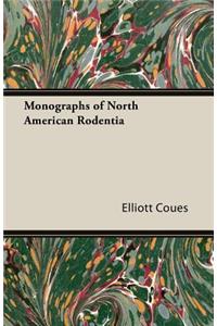 Monographs of North American Rodentia