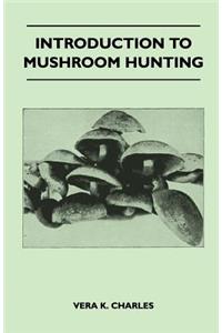 Introduction to Mushroom Hunting