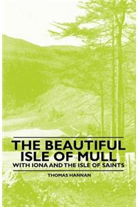 Beautiful Isle of Mull - With Iona and the Isle of Saints