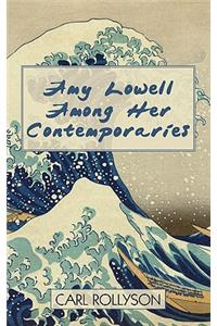 Amy Lowell Among Her Contemporaries