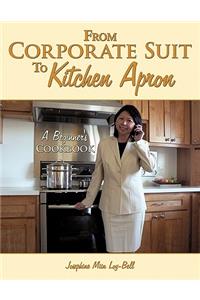 From Corporate Suit To Kitchen Apron