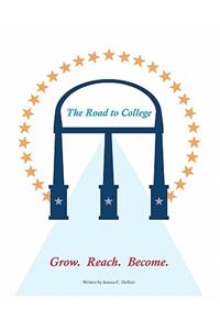 Road To College: Grow. Reach. Become.
