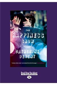 The Happiness Show: A Novel (Large Print 16pt)