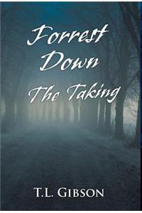 Forrest Down - The Taking