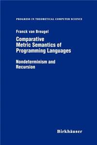 Comparative Metric Semantics of Programming Languages