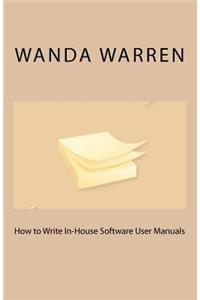 How to Write In-House Software User Manuals